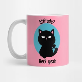 Cat attitude heck yeah Mug